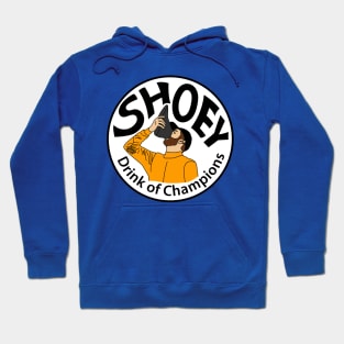 Shoey drink of champions Hoodie